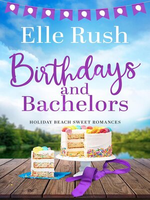cover image of Birthdays and Bachelors